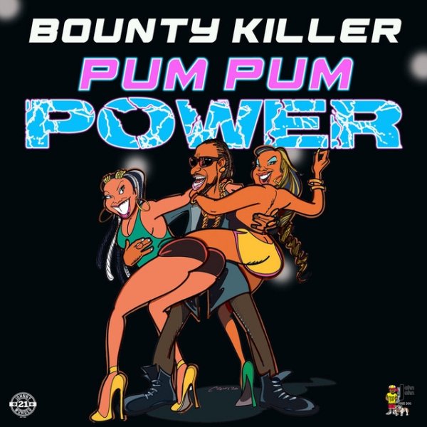 Bounty Killer Pum Pum Power, 2020