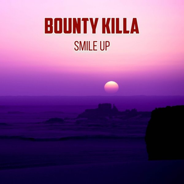 Bounty Killer Smile Up, 2017