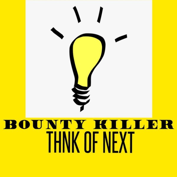 Album Bounty Killer - Think Of Next
