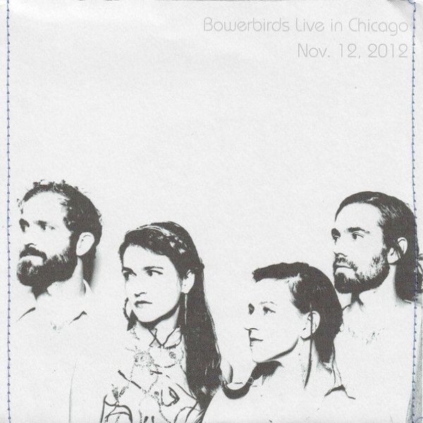 Bowerbirds Live in Chicago, 2013