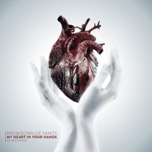 Album Breakdown of Sanity - My Heart in Your Hands