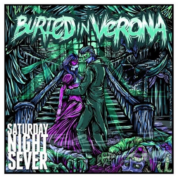 Album Buried In Verona - Saturday Night Sever