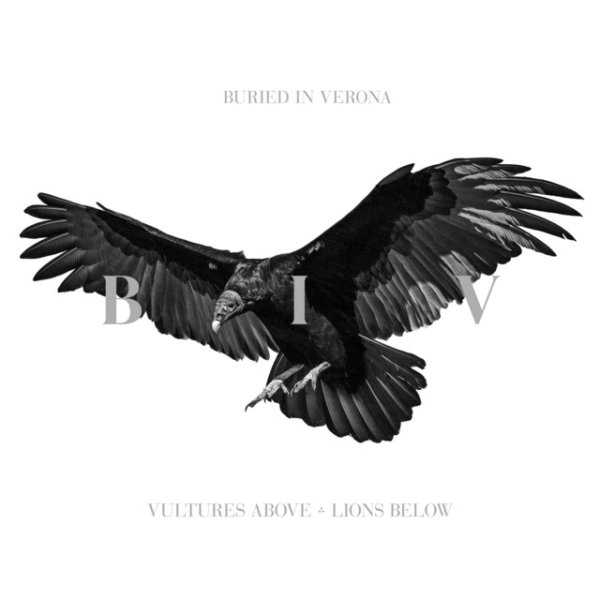 Album Buried In Verona - Vultures Above, Lions Below