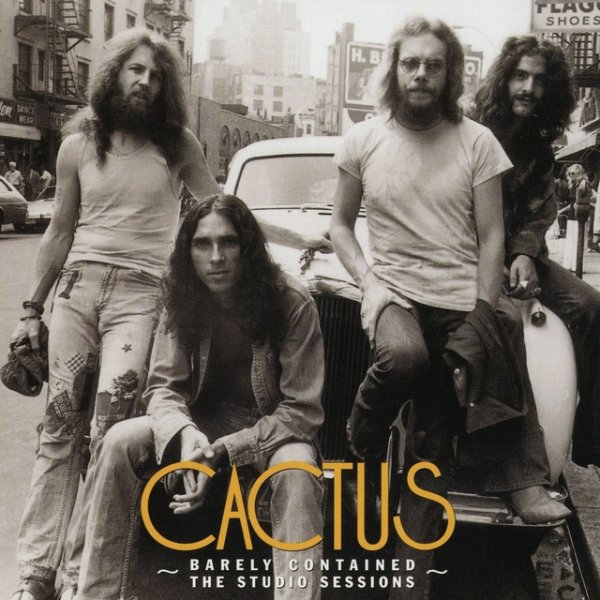 Album Cactus - Barely Contained - The Studio Sessions
