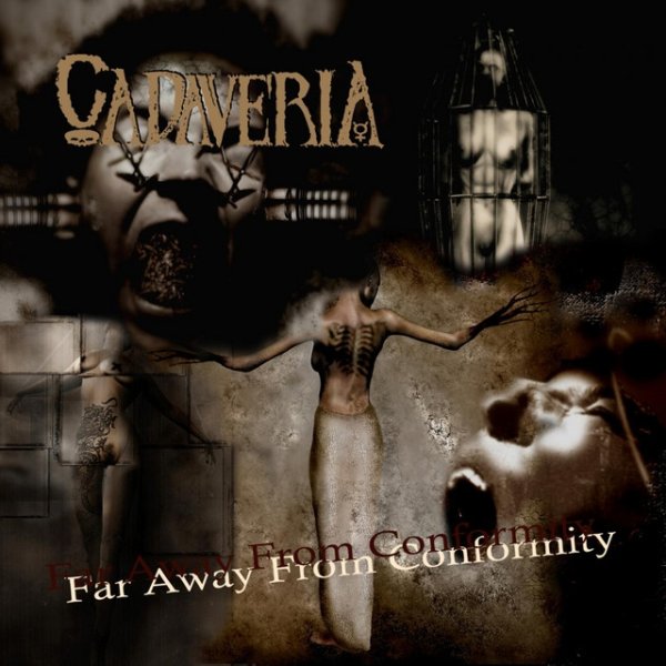 Album Cadaveria - Far Away From Conformity