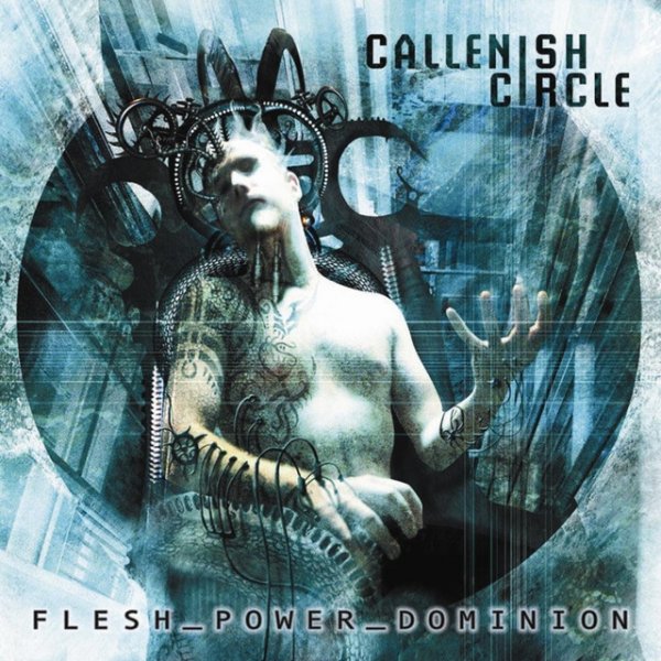 Album Callenish Circle - Flesh_Power_Dominion