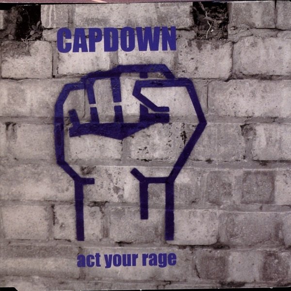 Album Capdown - Act Your Rage