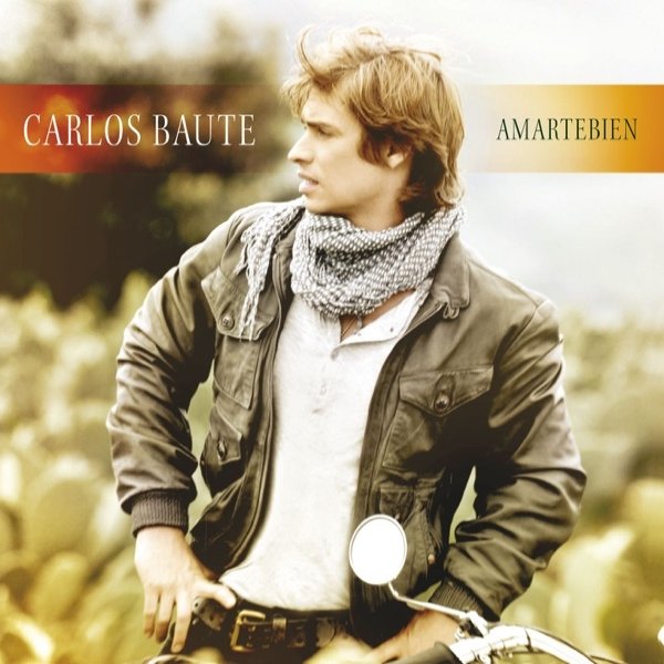 Album Carlos Baute - Amarte Bien