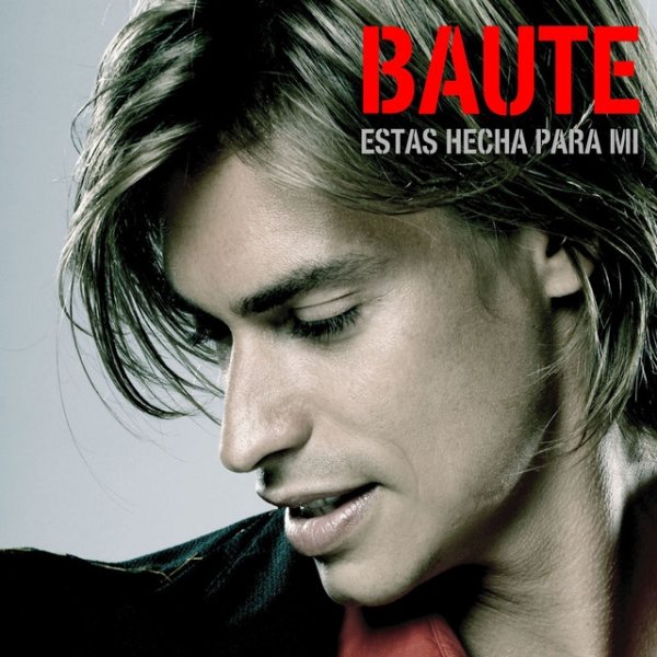 Album Carlos Baute - Estas hecha para mi