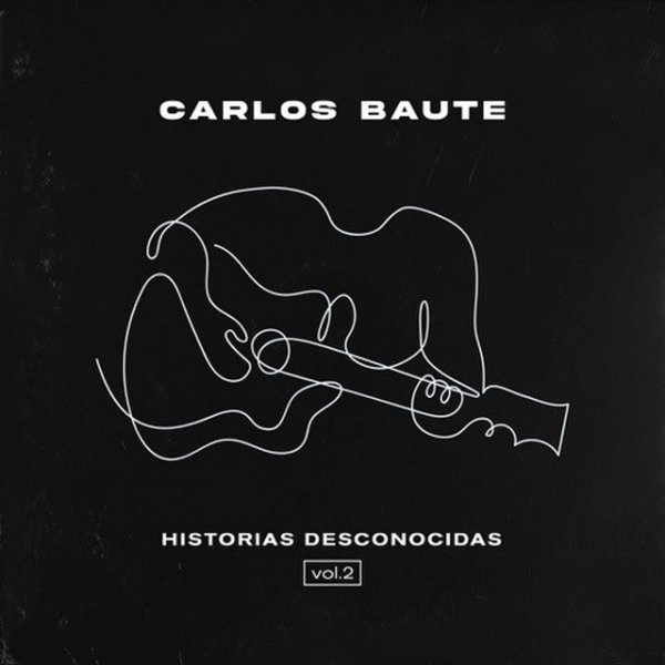 Carlos Baute Historias desconocidas, Vol. 2, 2022