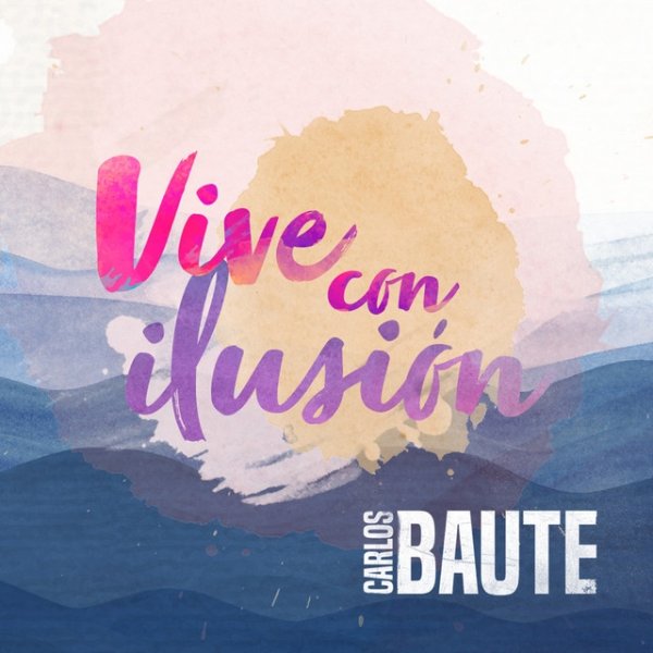 Album Carlos Baute - Vive con ilusión