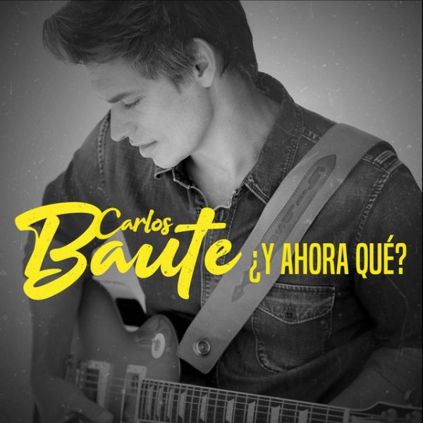 Album Carlos Baute - ¿Y ahora qué?