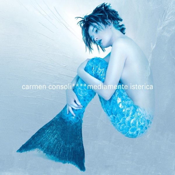 Album Carmen Consoli - Mediamente Isterica