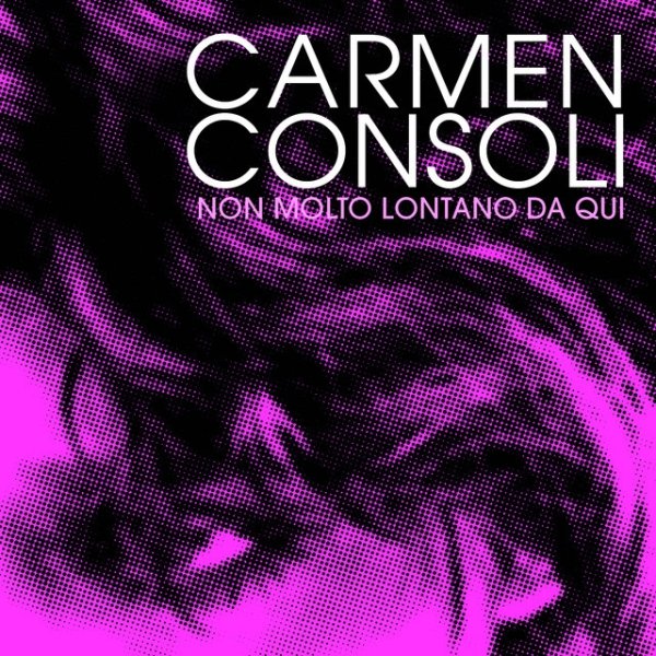 Album Non Molto Lontano Da Qui - Carmen Consoli