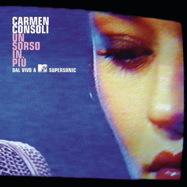 Carmen Consoli Un Sorso In Piu' - Dal Vivo A MTV-Supersonic, 2003