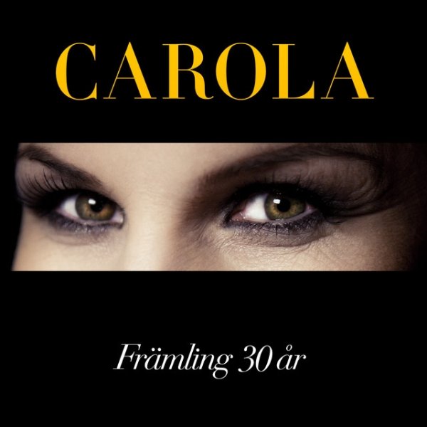 Album Främling (30 år) - Carola