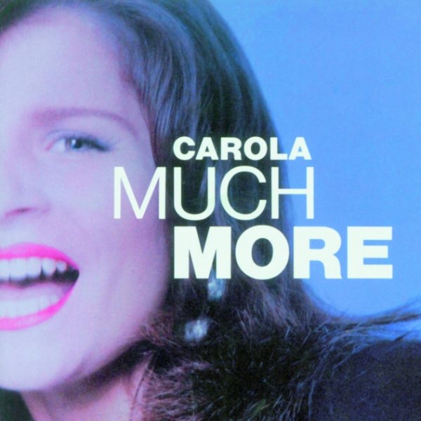 Album Carola - Much More