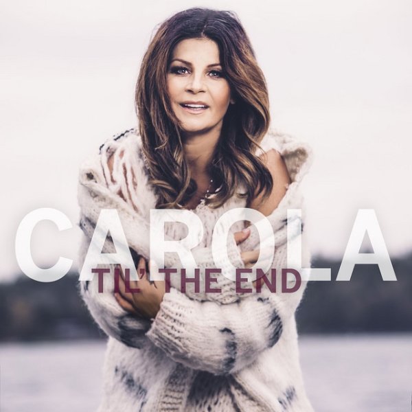 Album Til' The End - Carola