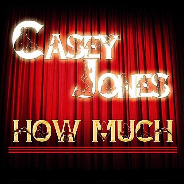 Album Casey Jones - How Much