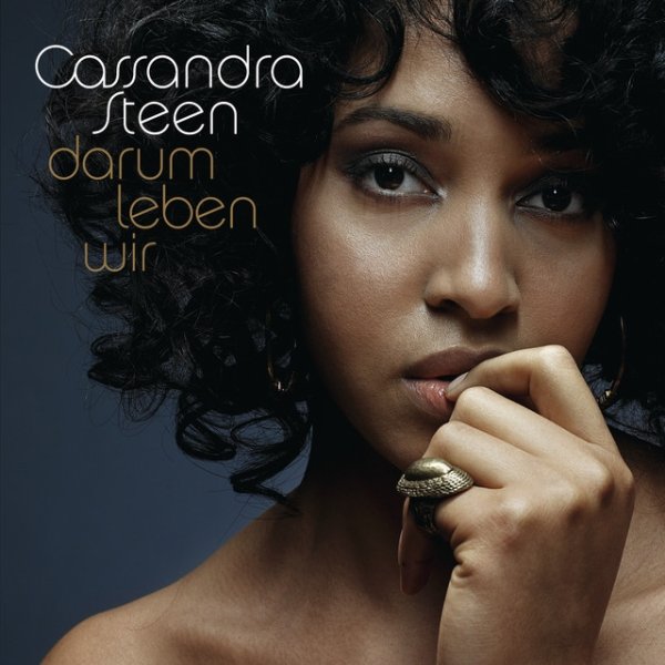 Album Cassandra Steen - Darum leben wir