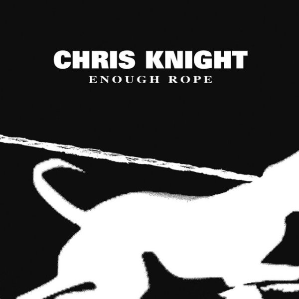 Album Chris Knight - Enough Rope
