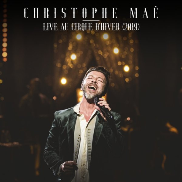 Christophe Maé Live au Cirque d'Hiver, 2022