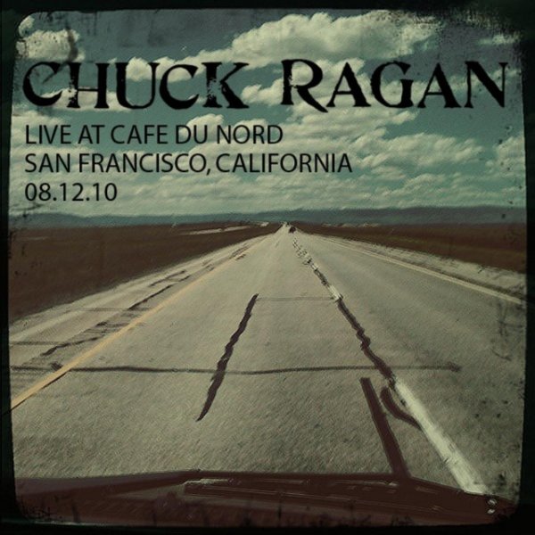 Album Chuck Ragan - Live At Cafe Du Nord