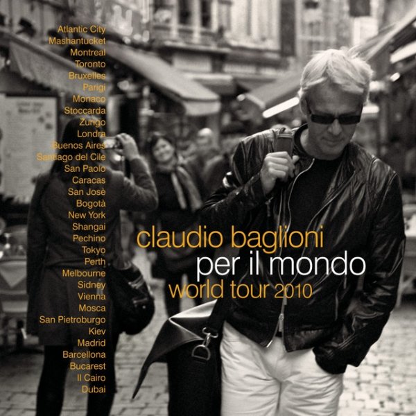 Album Claudio Baglioni - Per Il Mondo World Tour 2010