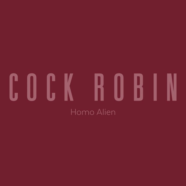 Album Cock Robin - Homo Alien