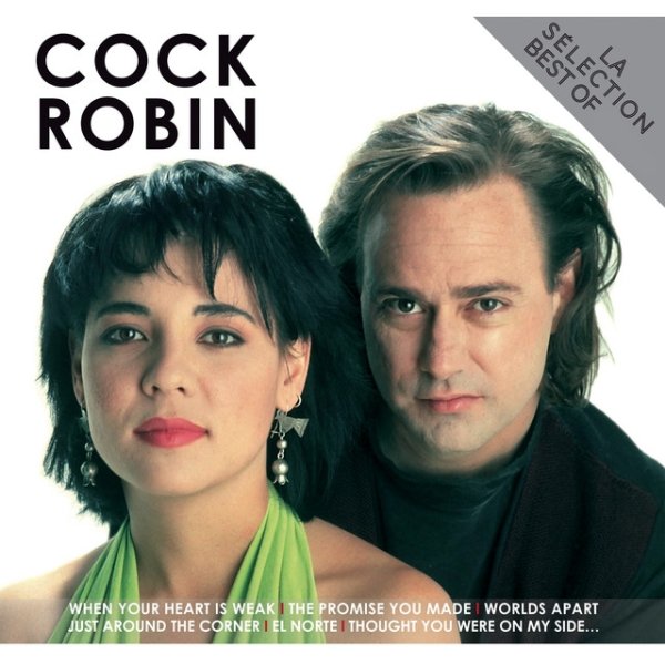 Album Cock Robin - La sélection