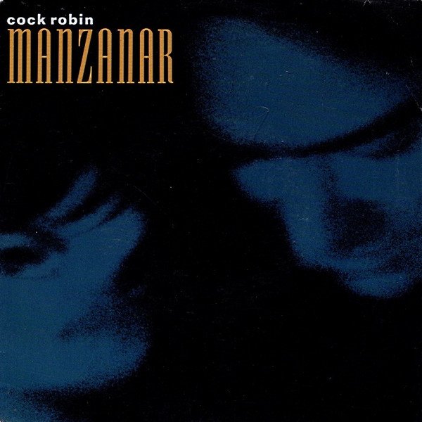 Album Cock Robin - Manzanar