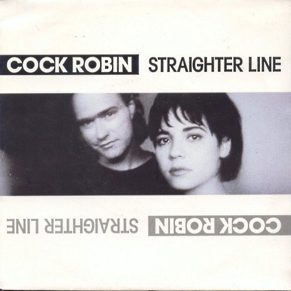 Cock Robin Straighter Line, 1990