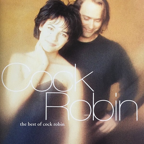 The Best Of Cock Robin - album
