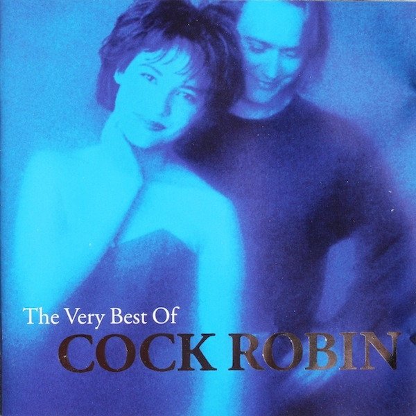 Album Cock Robin - The Very Best Of