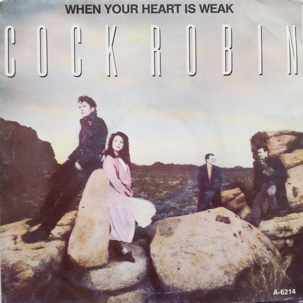 Album Cock Robin - When Your Heart Is Weak