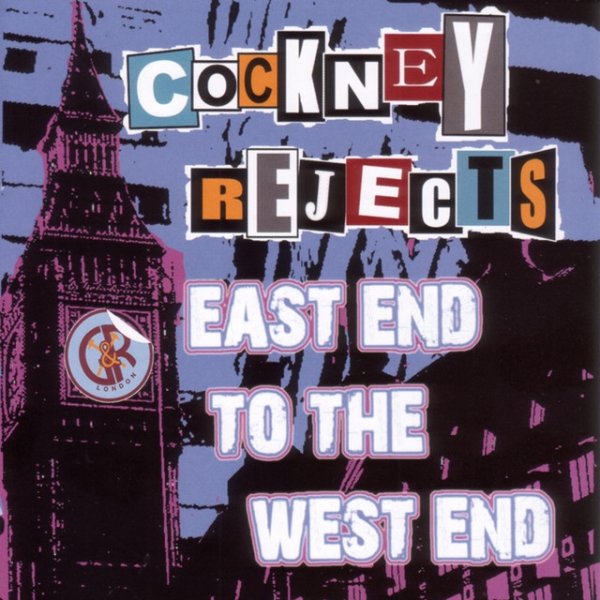 Cockney Rejects East End To The West End: Live At The Mean Fiddler, 2008