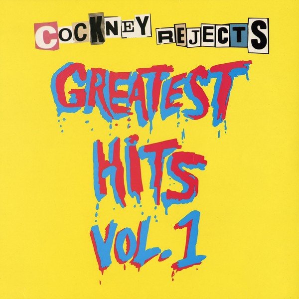 Album Greatest Hits Vol. 1 - Cockney Rejects