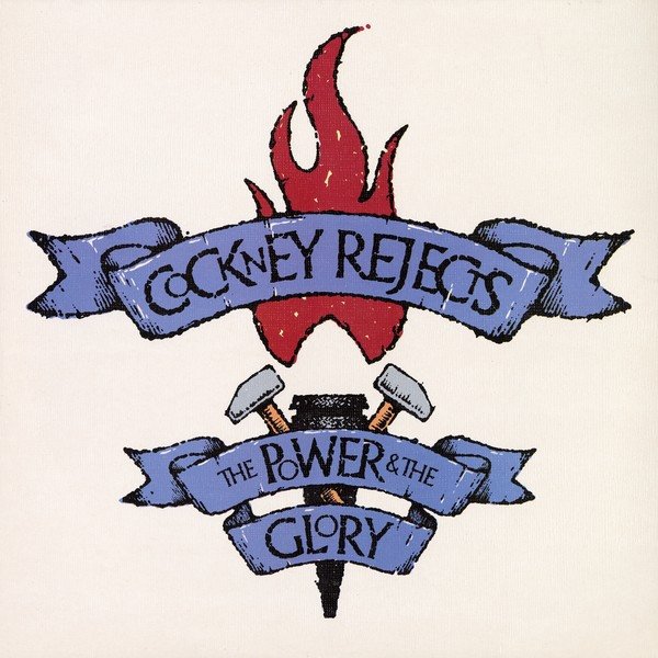 Album Cockney Rejects - The Power and the Glory