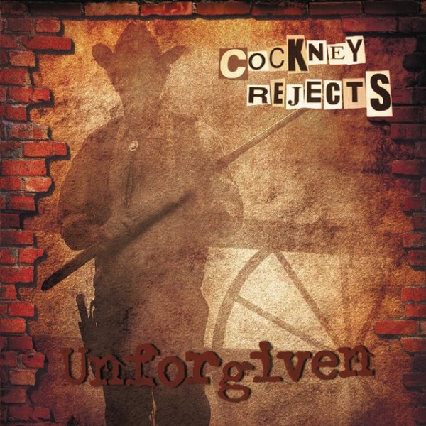 Album Cockney Rejects - Unforgiven