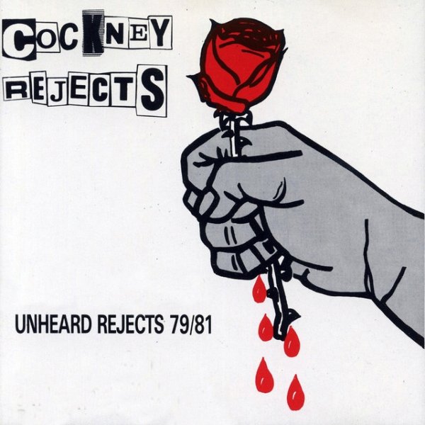 Album Cockney Rejects - Unheard Rejects 79/81