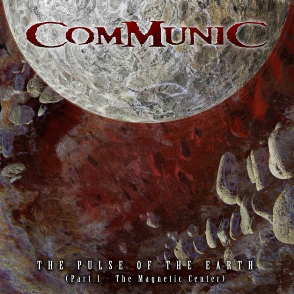 Album Communic - The Pulse of the Earth, Pt. 1: The Magnetic Center
