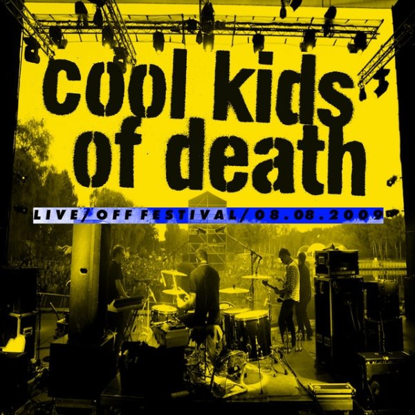 Album Cool Kids Of Death - Koncert/Off Festival/08.08.2009