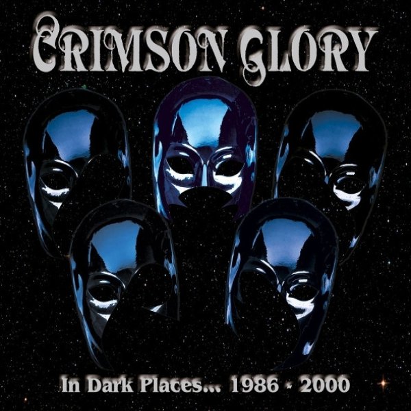 Album Crimson Glory - In Dark Places... 1986 - 2000