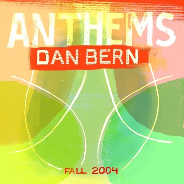 Album Dan Bern - Anthems