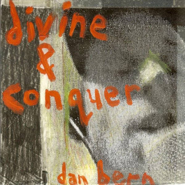 Album Dan Bern - Divine and Conquer