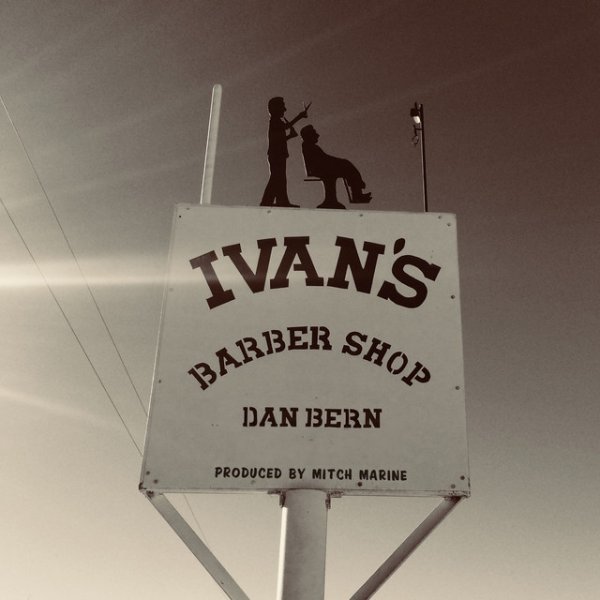 Dan Bern Ivan's Barbershop, 2020