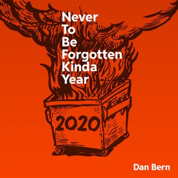 Album Dan Bern - Never to Be Forgotten Kinda Year