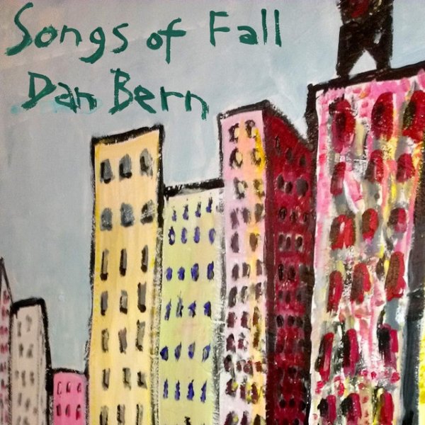 Dan Bern Songs of Fall, 2014
