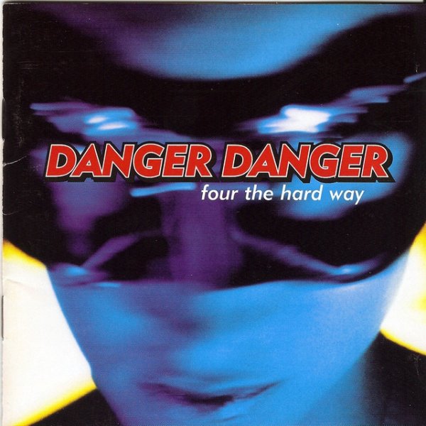 Danger Danger Four the Hard Way, 1998