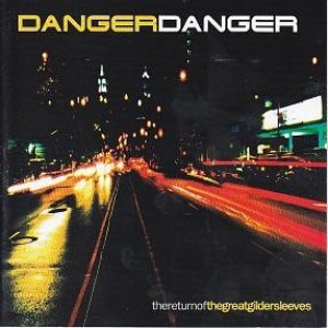 Album Danger Danger - Thereturnofthegreatgildersleeves